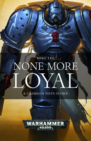 None More Loyal by Mike Lee