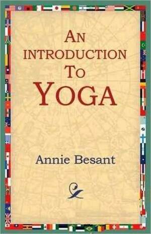 An Introduction to Yoga by Annie Besant