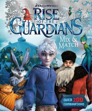 Dreamworks Rise of the Guardians Mix and Match by David Roe