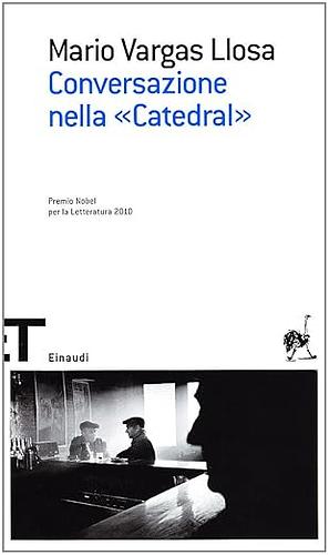 Conversazione nella «Catedral» by Mario Vargas Llosa
