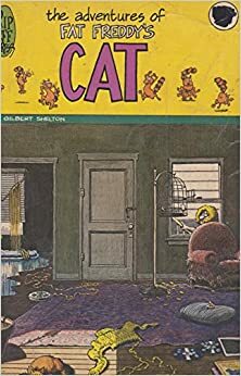 The Adventures Of Fat Freddy's Cat by Dave Sheridan, Gilbert Shelton