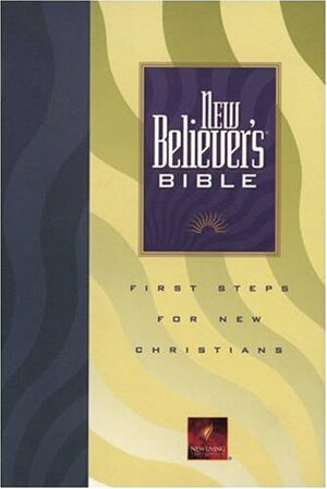 New Believer's Bible-Nlt by Anonymous