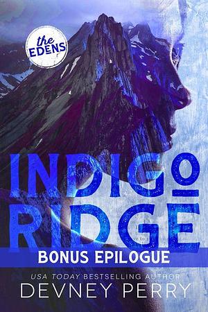 Indigo Ridge Bonus Epilogue by Devney Perry