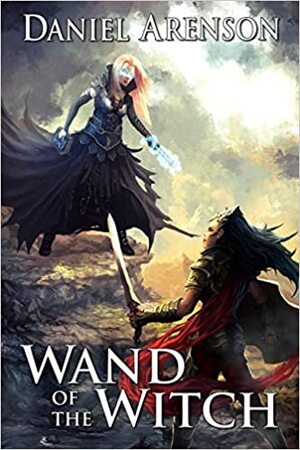 Wand of the Witch by Daniel Arenson