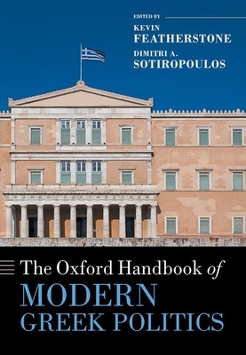 The Oxford Handbook of Modern Greek Politics by 