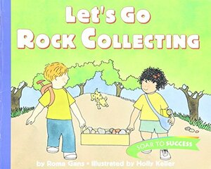 Let's go rock collecting by Roma Gans