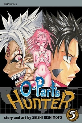 O-Parts Hunter, Vol. 5 by Seishi Kishimoto