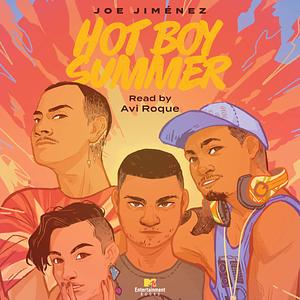 Hot Boy Summer by Joe Jiménez