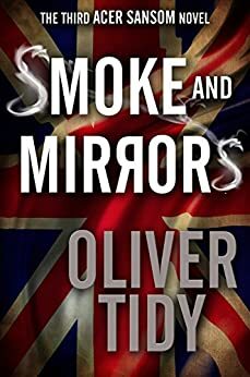 Smoke and Mirrors by Oliver Tidy