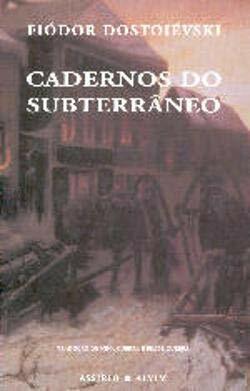 Cadernos do Subterrâneo by Fyodor Dostoevsky