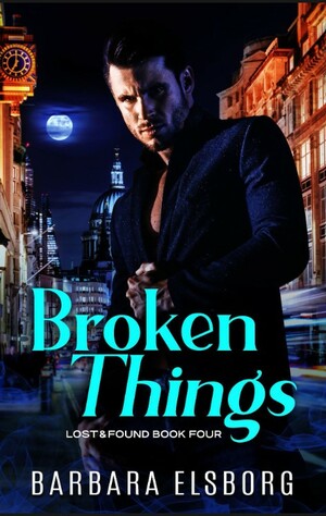 Broken Things by Barbara Elsborg