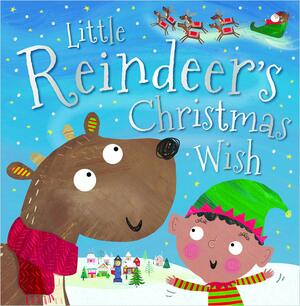 Little Reindeer's Christmas Wish by Alexandra Robinson