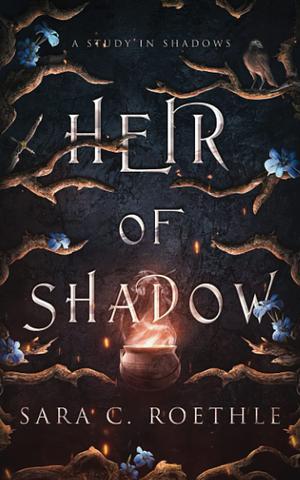 Heir of Shadow by Sara C. Roethle