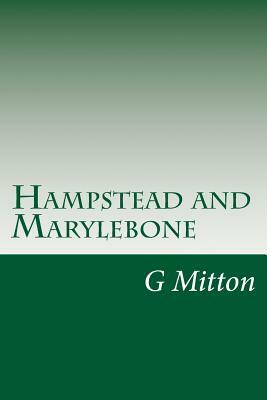 Hampstead and Marylebone by G. E. Mitton