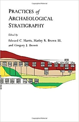 Practices Of Archaeological Stratigraphy by Edward C. Harris