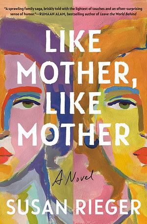 Like Mother, Like Mother by Susan Rieger