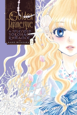 Golden Japanesque: A Splendid Yokohama Romance, Vol. 2 by Kaho Miyasaka