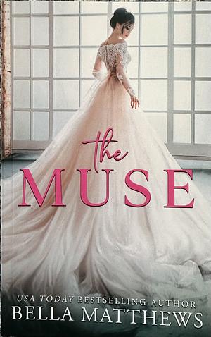 The Muse by Bella Matthews