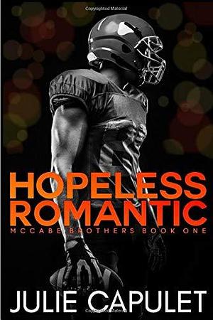 Hopeless Romantic: by Julie Capulet