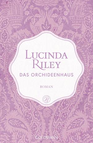 Das Orchideenhaus: Roman by Lucinda Riley