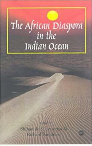 The African Diaspora in the Indian Ocean by Richard Keir Pethick Pankhurst