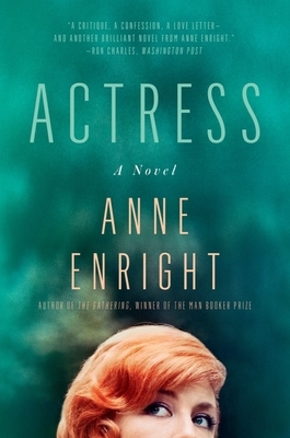 Actress by Anne Enright