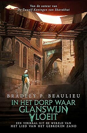 In het dorp waar glanswijn vloeit by Bradley P. Beaulieu, Richard Heufkens