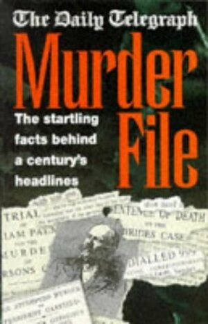 The Daily Telegraph Murder File by Jonathan Goodman