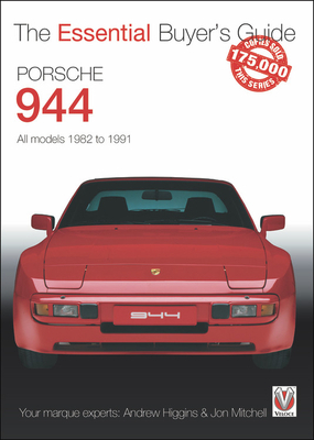 Porsche 944: All Models 1982 to 1991 by Jon Mitchell, Andy Higgins