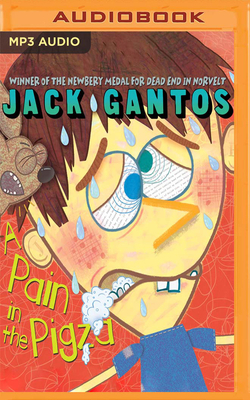 A Pain in the Pigza by Jack Gantos