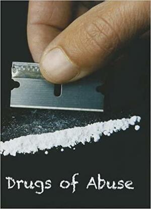 Drugs of Abuse by Michael J. Kuhar