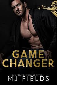 Game Changer: A friends to lovers, marriage of convenience, single father romance by MJ Fields