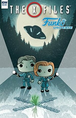 The X-Files: Funko Universe by Charles Wilson III, Mike Raicht, Denton Tipton, Matthew Smith, Derek Fridolfs, Troy Little, Pamela Lovas, Chris Fenoglio