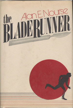 The Bladerunner by Alan E. Nourse