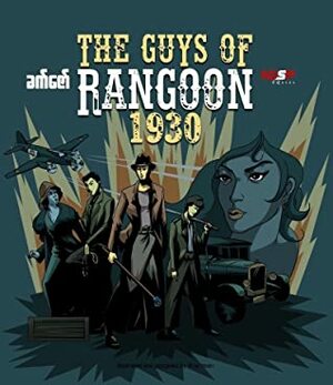 The Guys of Rangoon by Khett Zaw