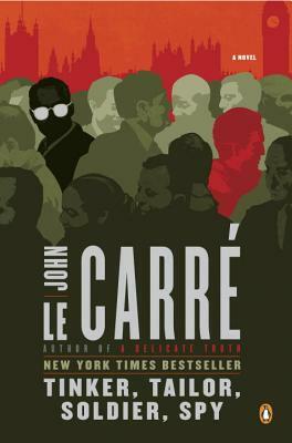 Tinker, Tailor, Soldier, Spy by John le Carré