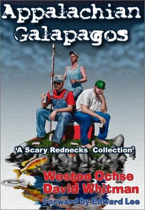 Appalachian Galapagos by David Whitman, Weston Ochse