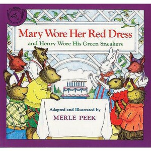 Mary Wore Her Red Dress and Henry Wore His Green Sneakers by Merle Peek, James Cross Giblin