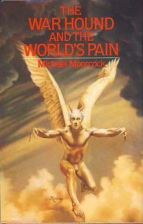 The War Hound and the World's Pain by Michael Moorcock