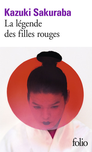 La légende des filles rouges by Kazuki Sakuraba