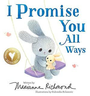 I Promise You All Ways by Marianne Richmond