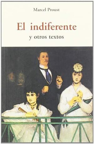 Indiferente, el by Marcel Proust