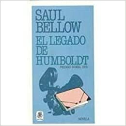 Legado De Humboldt by Saul Bellow