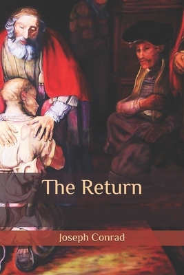 The Return by Joseph Conrad