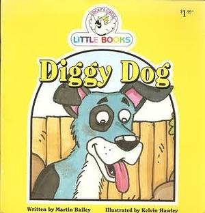 Diggy Dog by Martin Bailey