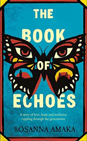 The Book Of Echoes by Rosanna Amaka