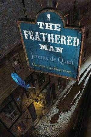 The Feathered Man by Jeremy de Quidt