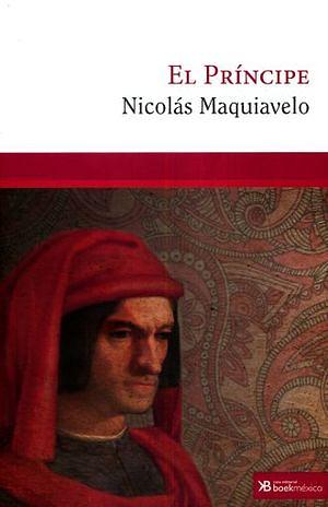 El príncipe by Niccolò Machiavelli