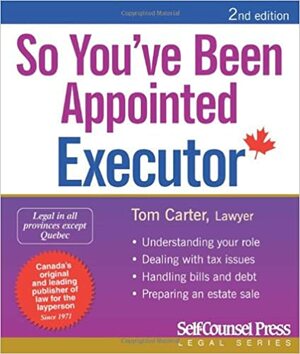 So You've Been Appointed Executor by Tom Carter