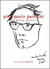 La Divina Mimesis  by Pier Paolo Pasolini